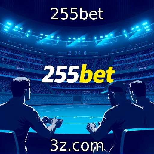 255bet Descubra como as apostas esportivas estão mudando o cenário dos jogos